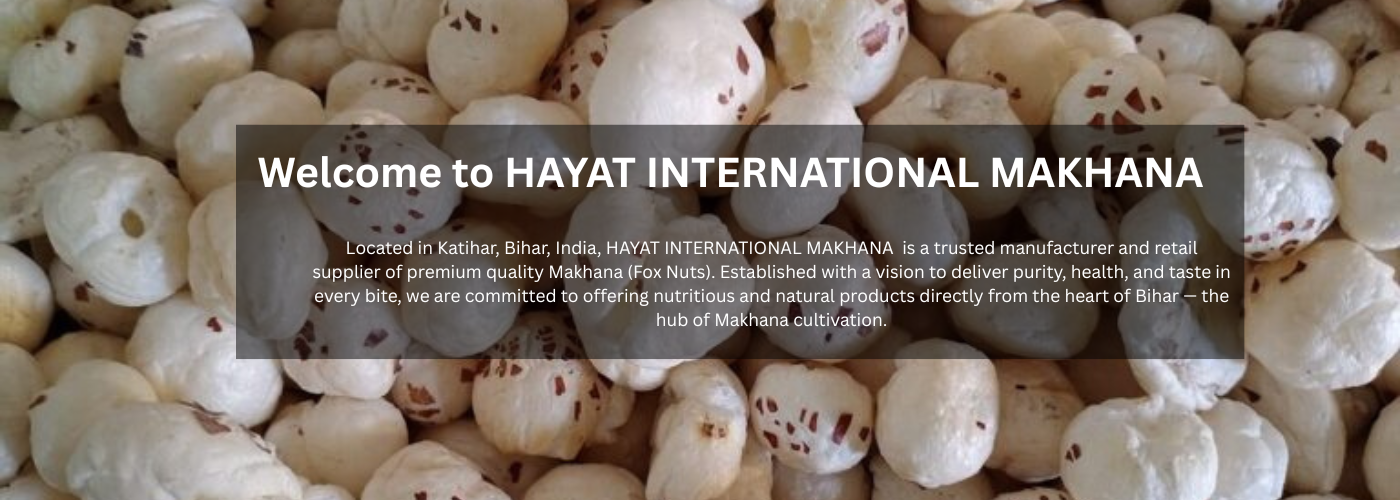 HAYAT INTERNATIONAL MAKHANA