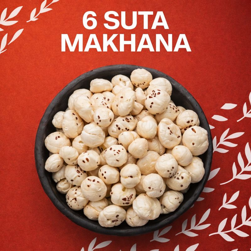 6 Suta Makhana (foxnuts)